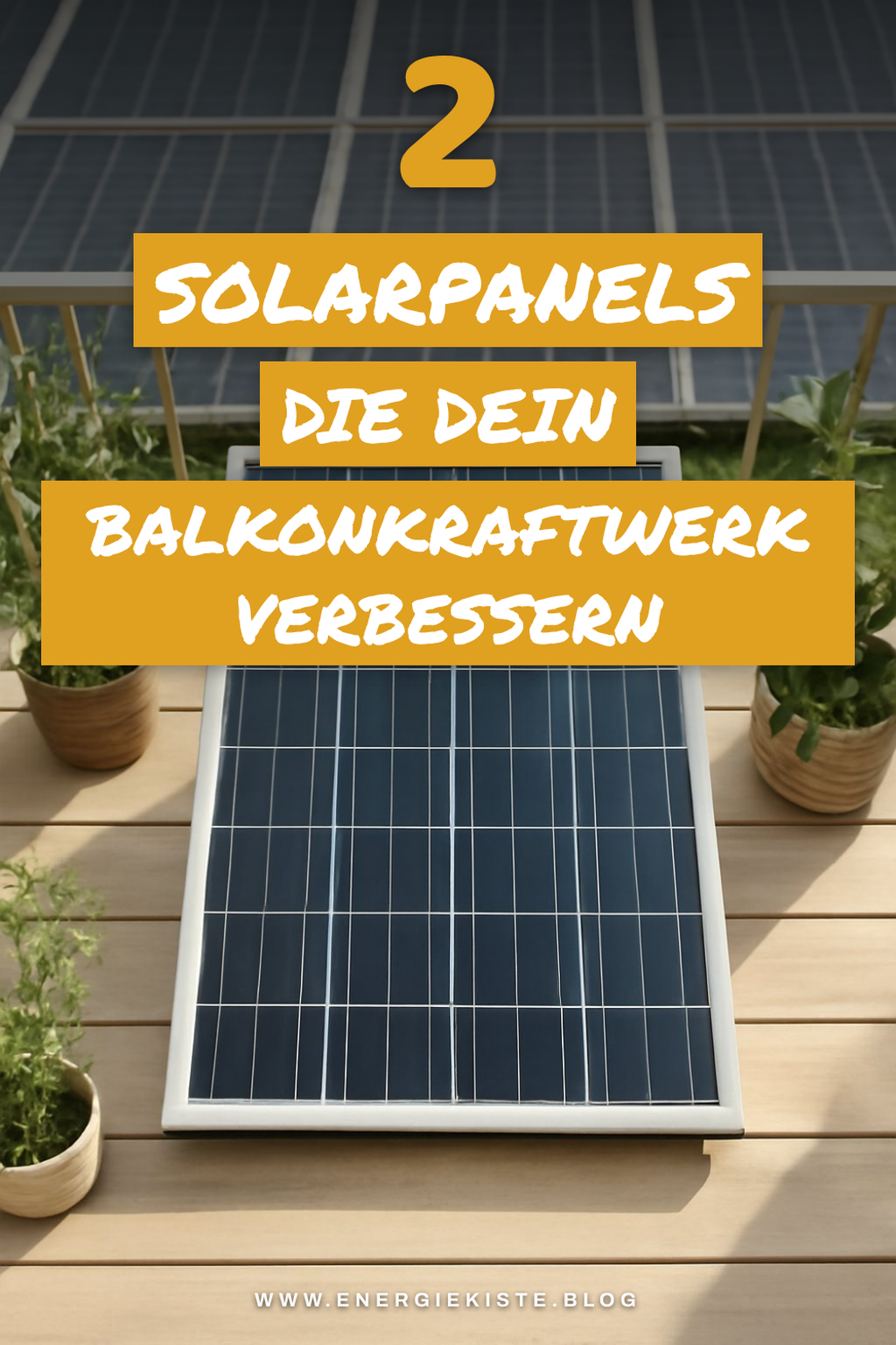 Die besten Solarpanels für dein Balkonkraftwerk