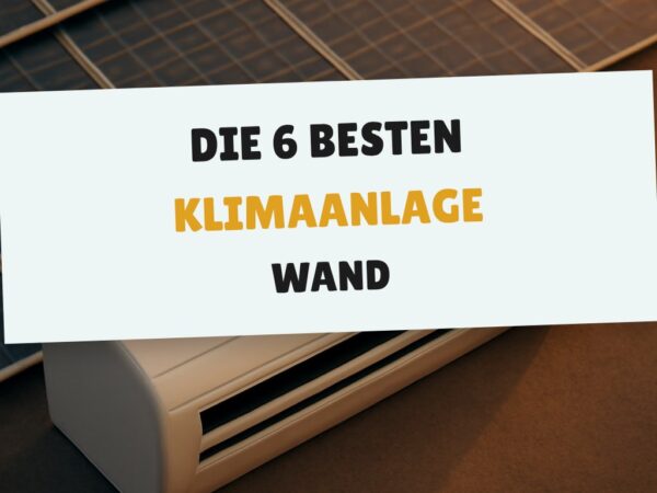 Die 6 besten Klimaanlage Wand im Test 2026