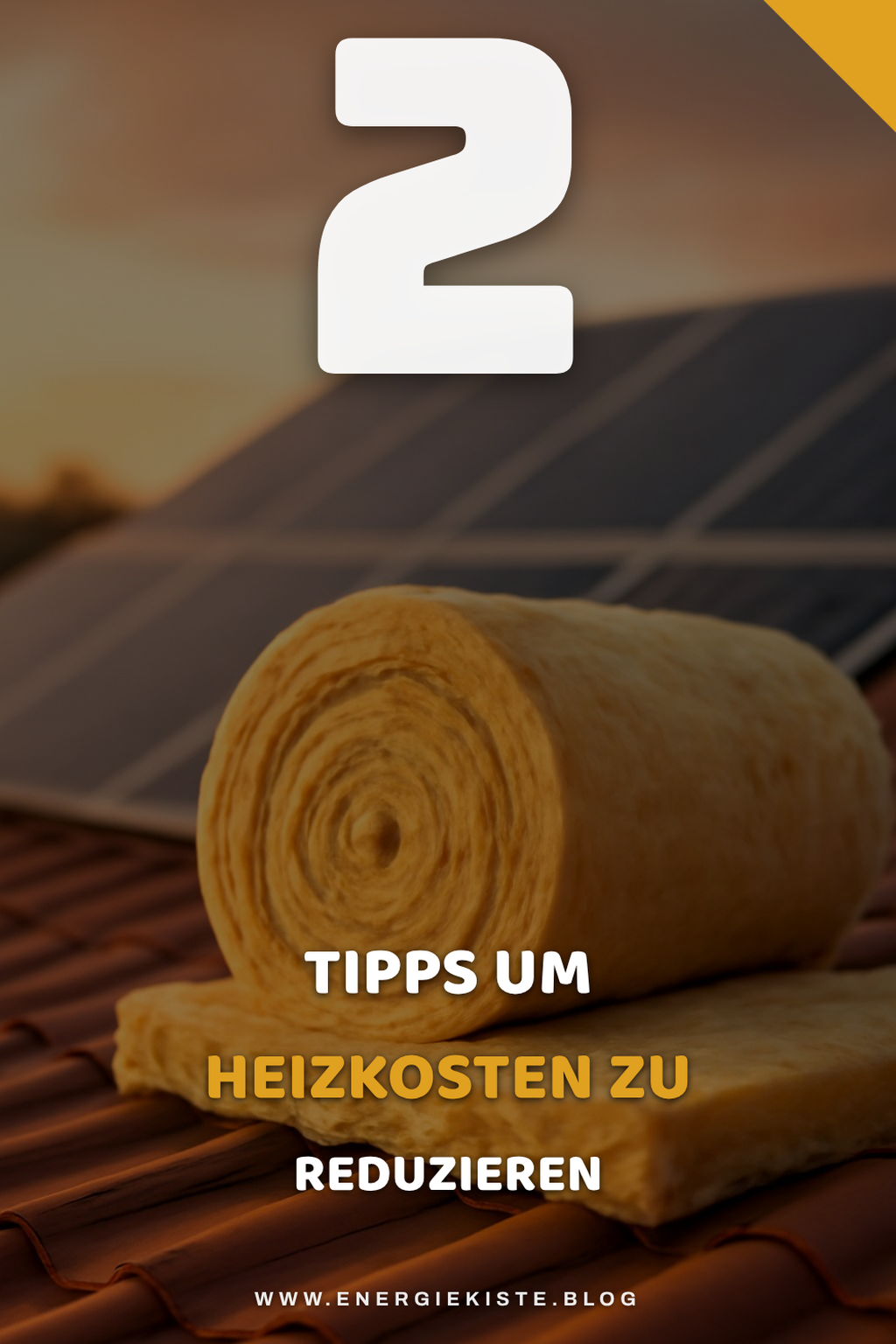 So senkst du die Heizkosten mit Dämmung