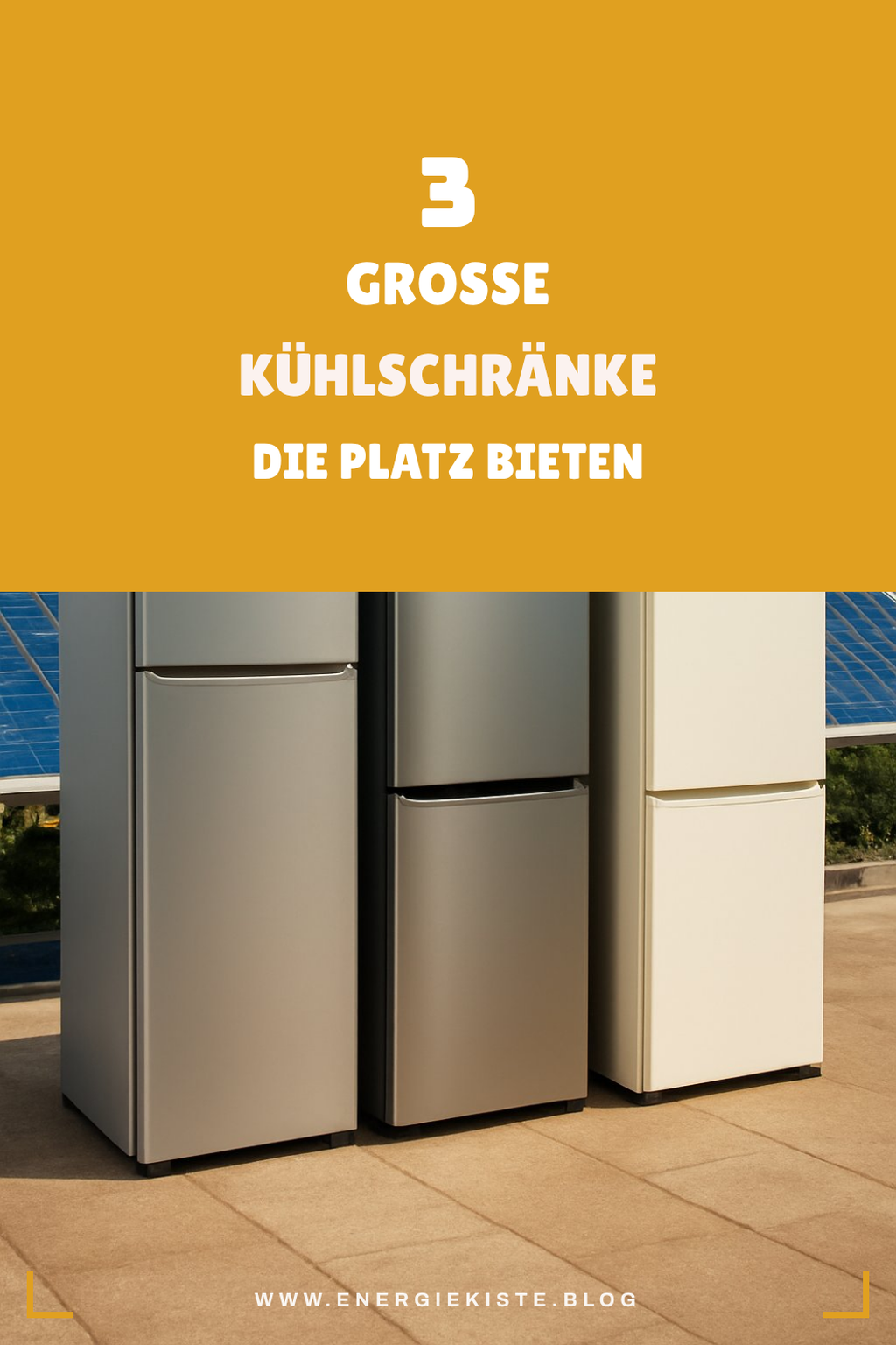 Diese 3 Kühlschränke bieten viel Platz und sparen Energie