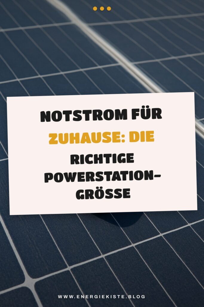 Notstrom für Zuhause: Die richtige Powerstation-Größe finden
