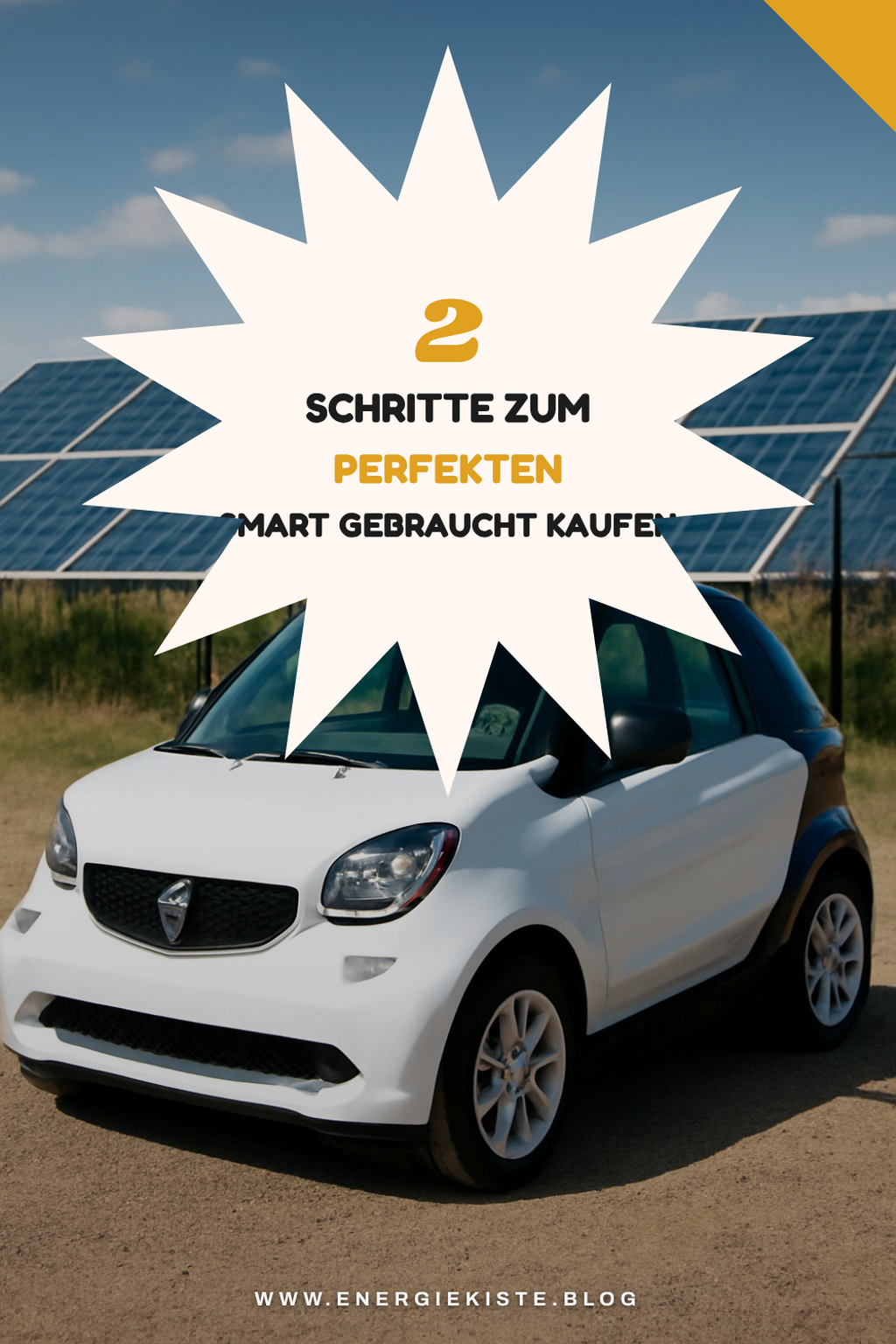 So findest du den perfekten Smart gebraucht in 5 Schritten