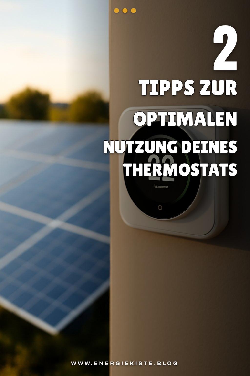 Diese 3 Tipps zur optimalen Nutzung deines Thermostats