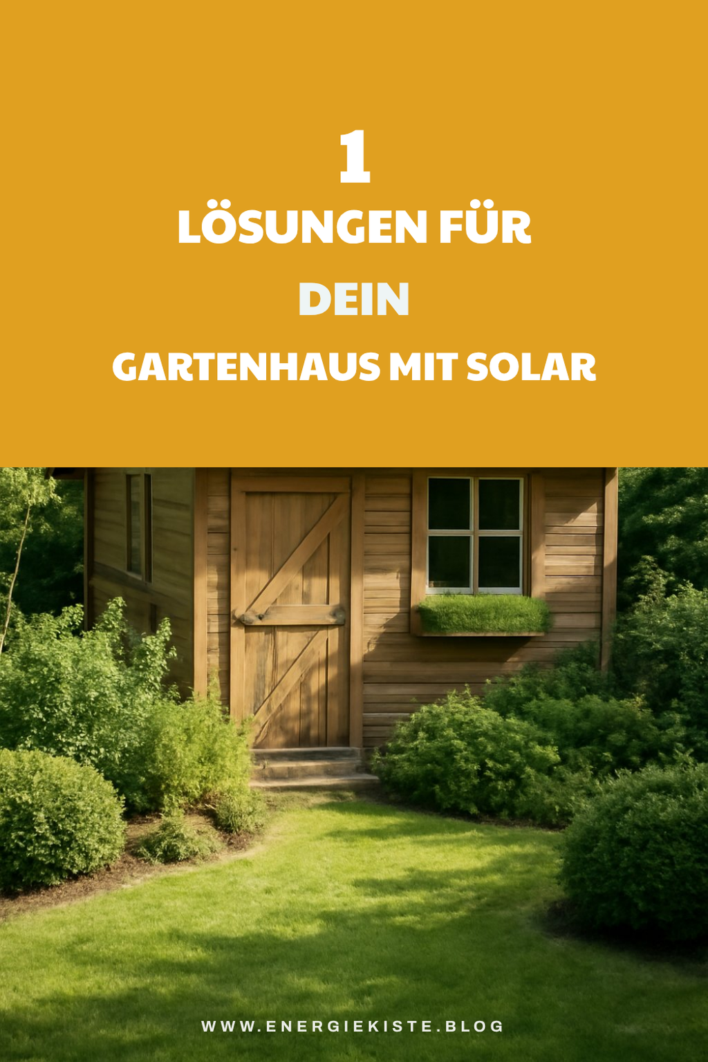 So machst du dein Gartenhaus mit Solar unabhängig