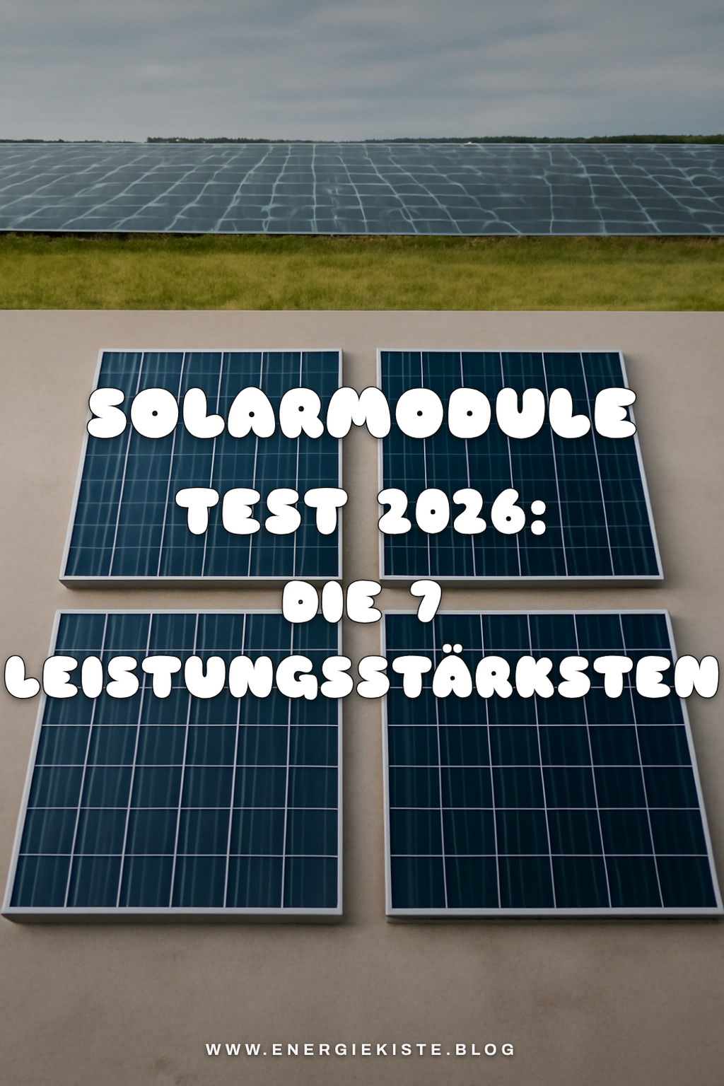 Solarmodule Test 2026: Die 7 leistungsstärksten im Vergleich