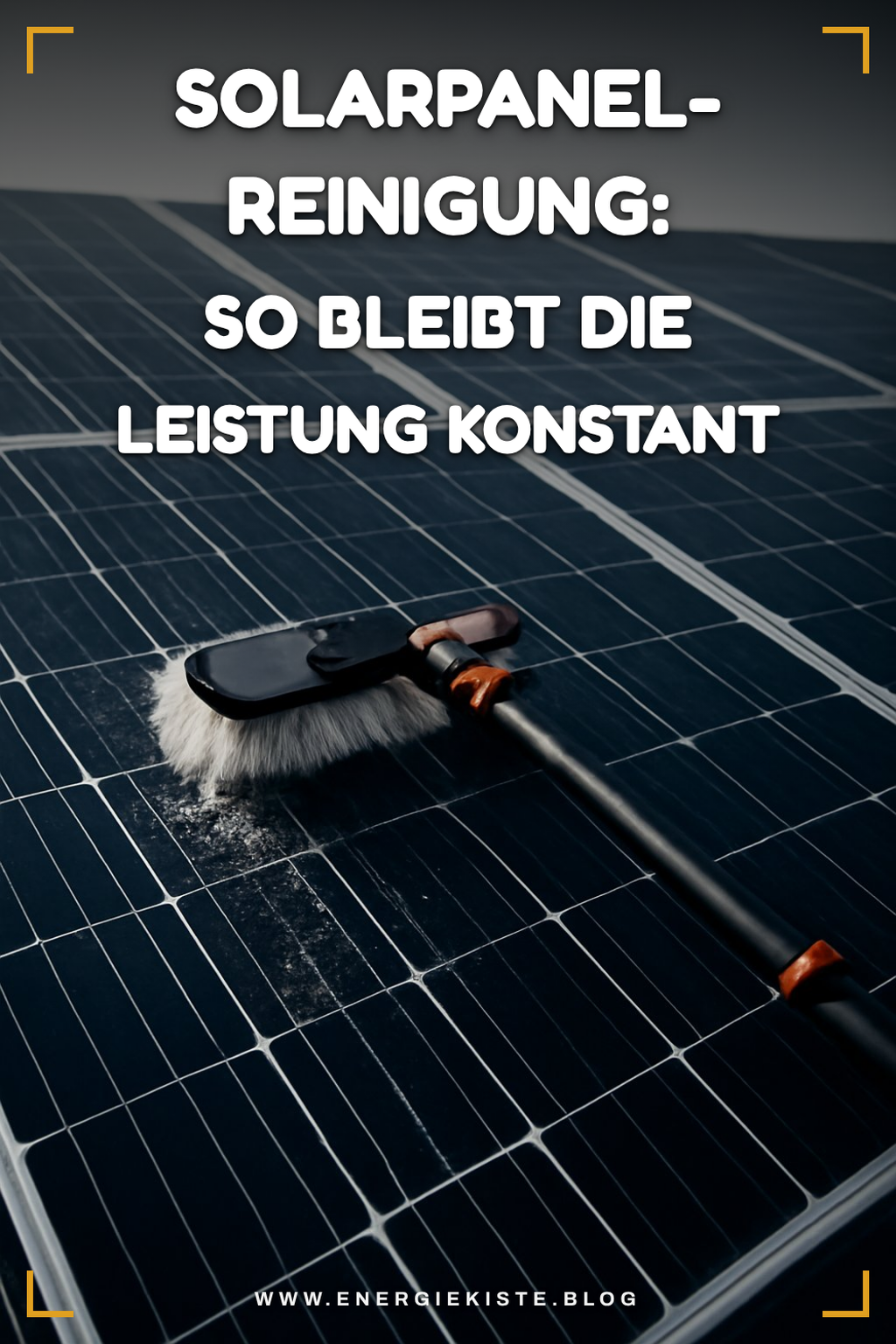 Solarpanel-Reinigung: So bleibt die Leistung konstant — Solar Photovoltaik Solarpanel-Reinigung