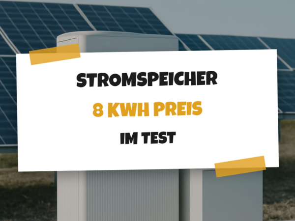 Stromspeicher 8 Kwh Preis im Test 2026: Die 12 besten Modelle