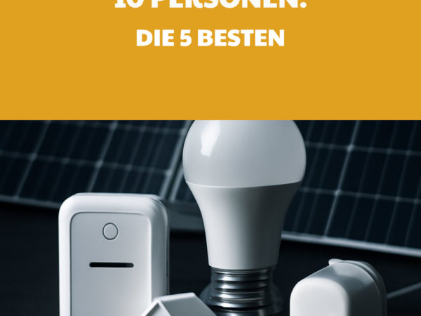 Stromverbrauch 10 Personen: Die 5 besten Modelle 2026 im Überblick