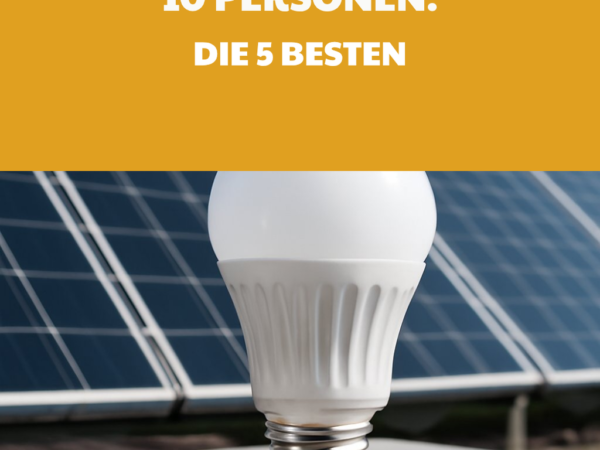 Stromverbrauch 10 Personen: Die 5 besten Modelle 2026 im Überblick