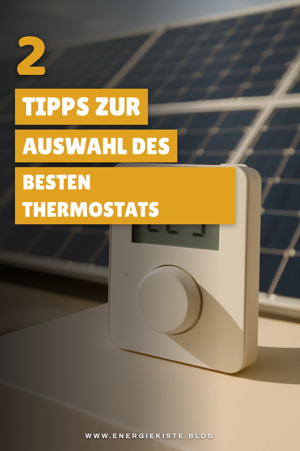 So findest du das beste Thermostat für deine Heizung