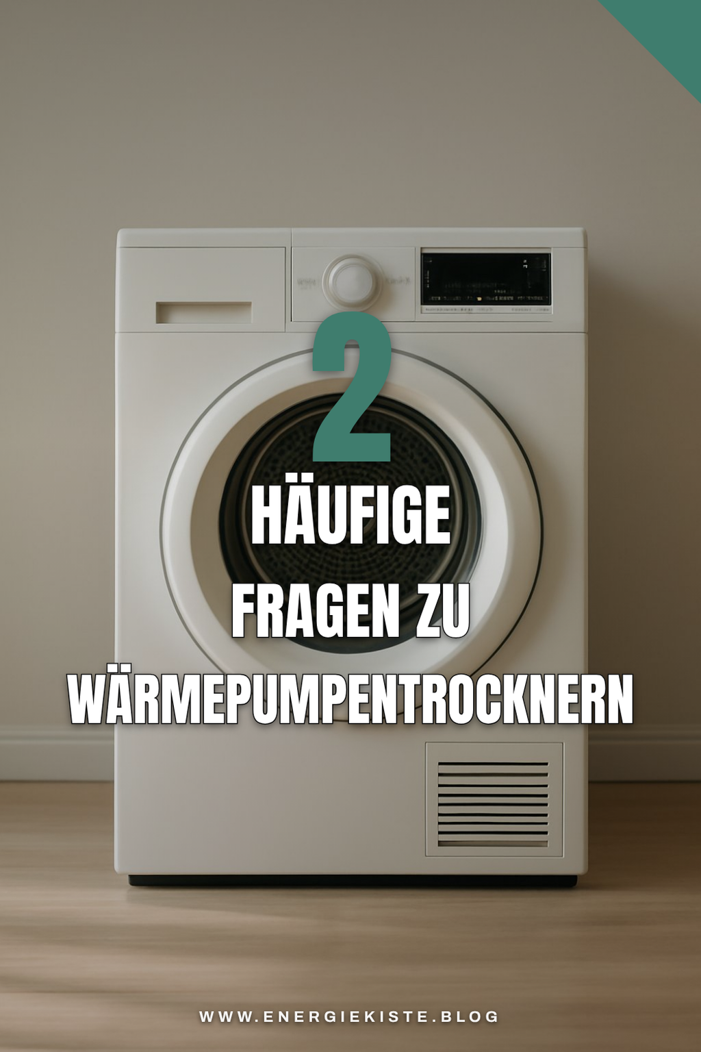 Häufige Fragen zu Wärmepumpentrocknern