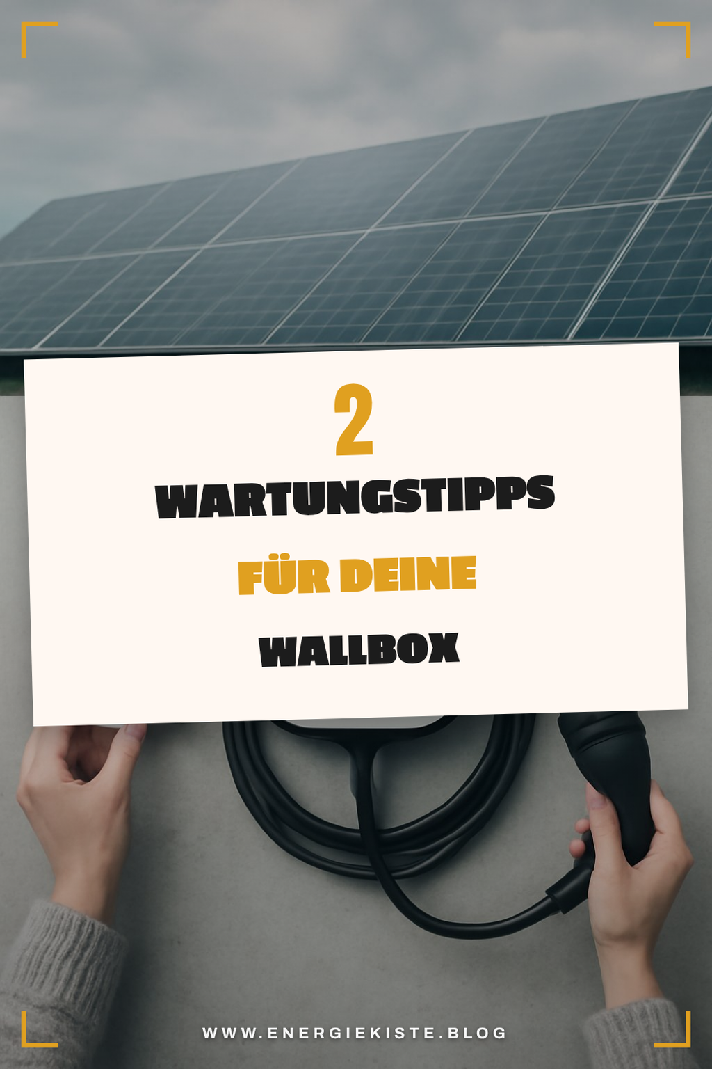 So wartest du deine Wallbox richtig