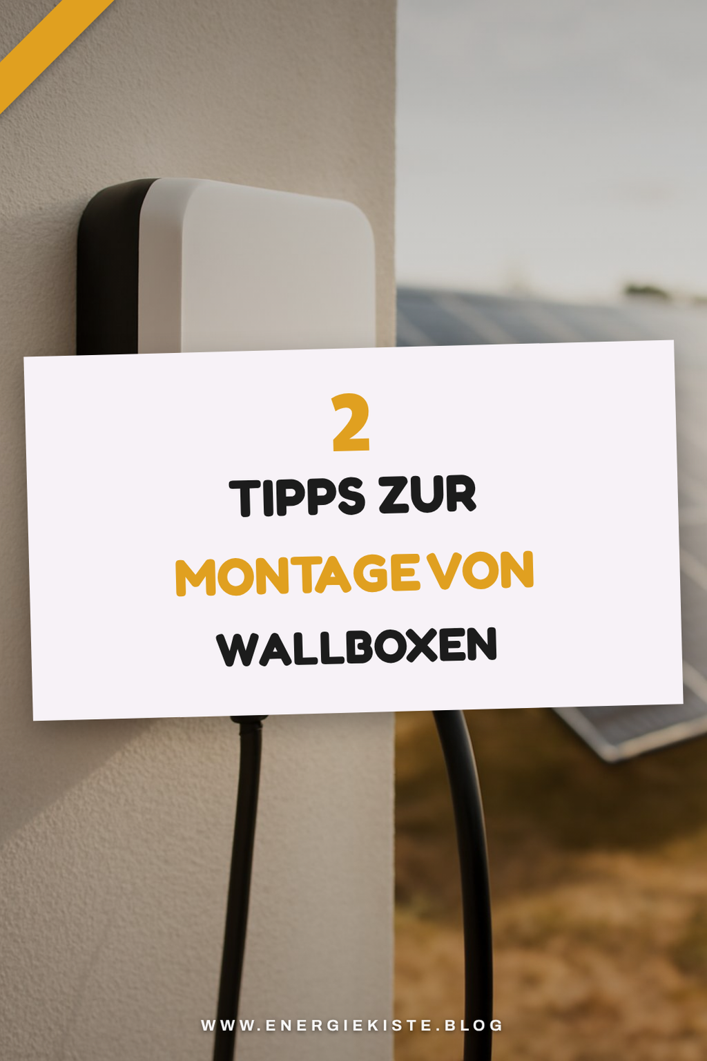 Einfache Montage deiner Wallbox